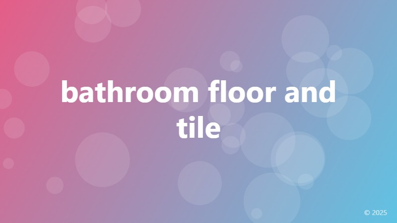 bathroom floor and tile