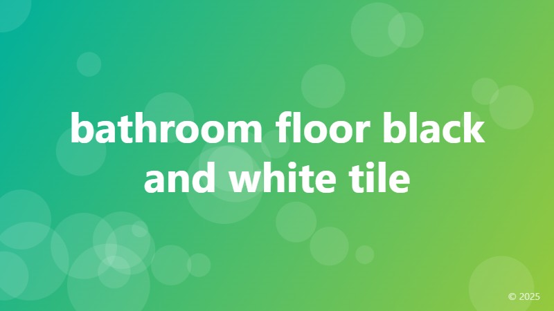 bathroom floor black and white tile