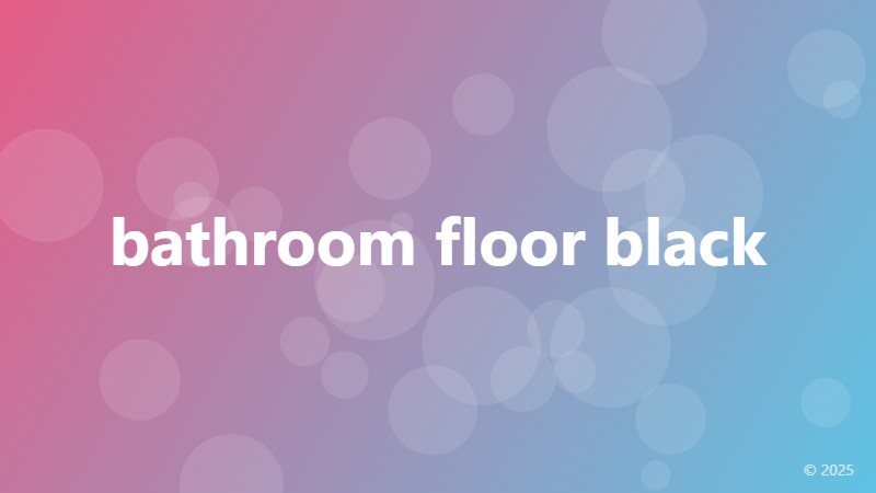 bathroom floor black