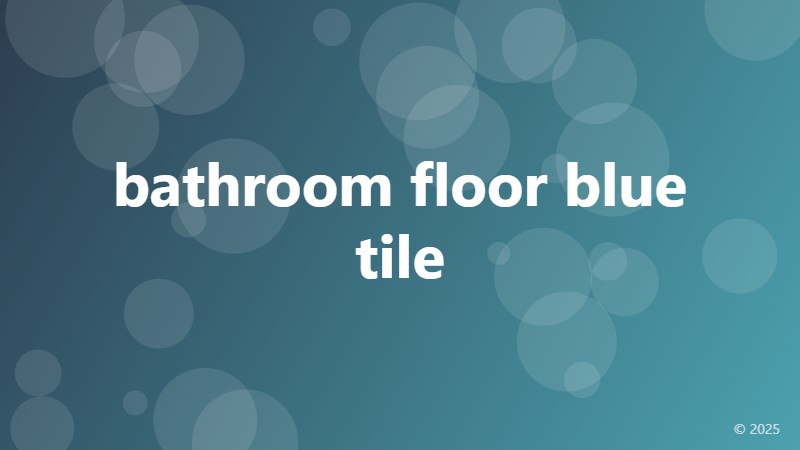 bathroom floor blue tile
