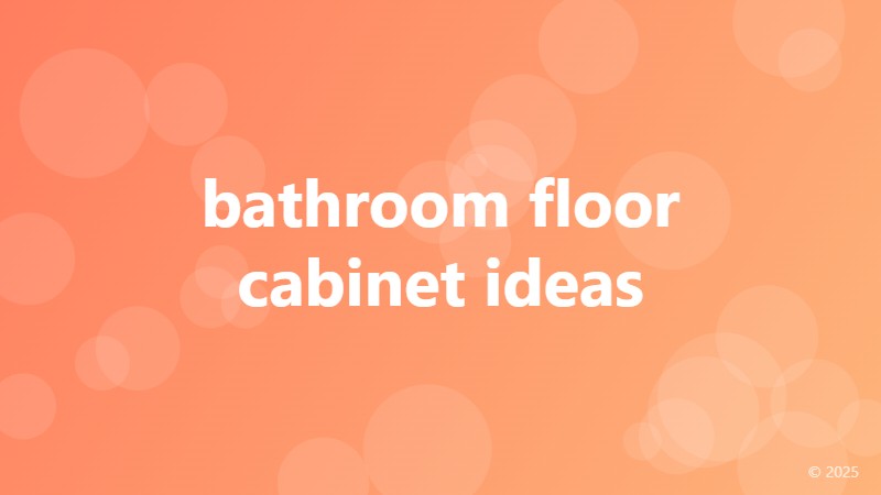 bathroom floor cabinet ideas
