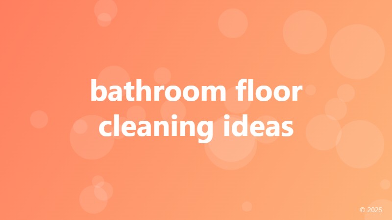 bathroom floor cleaning ideas