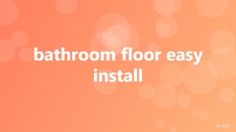 bathroom floor easy install
