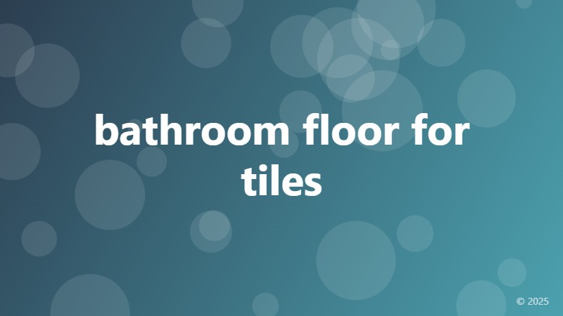 bathroom floor for tiles