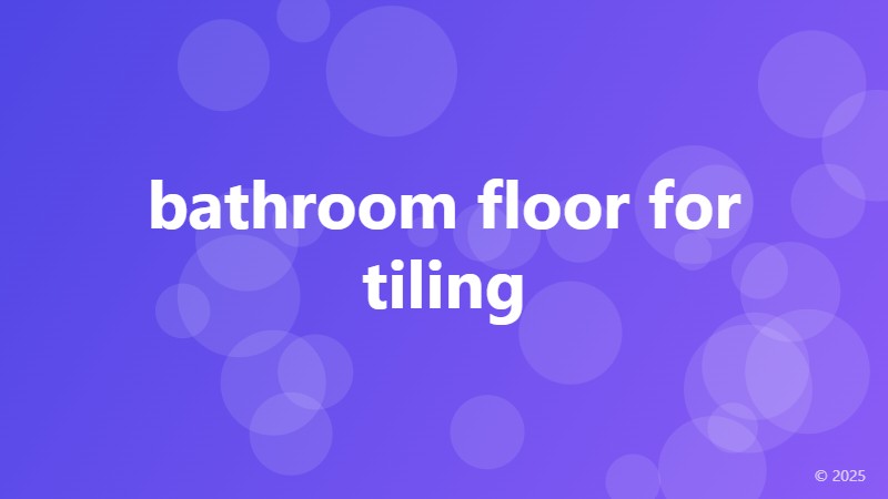 bathroom floor for tiling