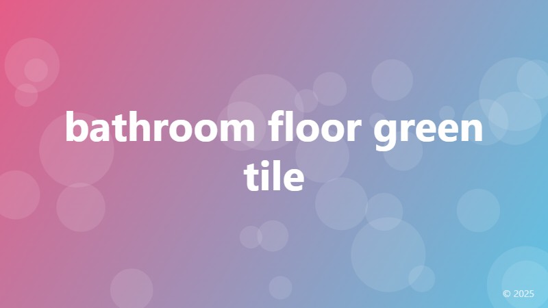 bathroom floor green tile