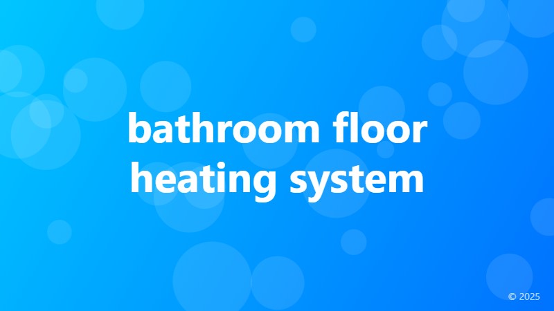 bathroom floor heating system