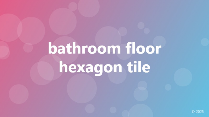 bathroom floor hexagon tile
