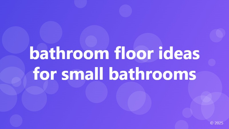 bathroom floor ideas for small bathrooms