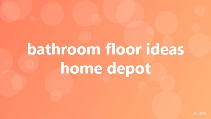 bathroom floor ideas home depot