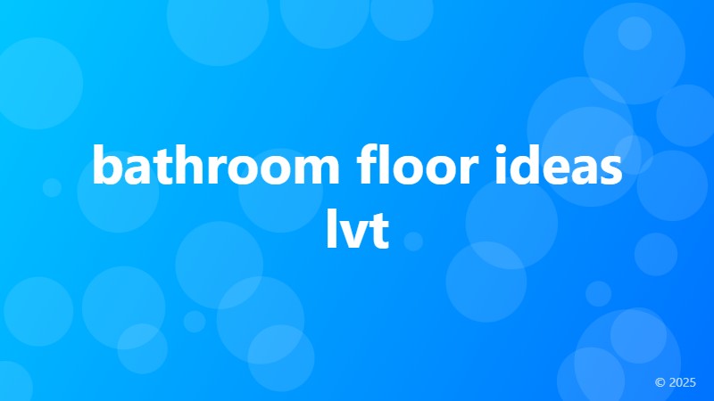 bathroom floor ideas lvt