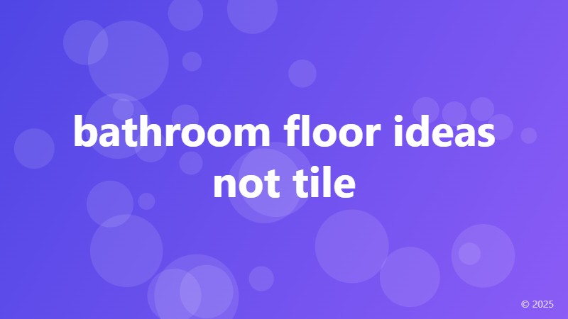 bathroom floor ideas not tile
