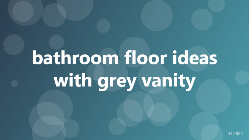 bathroom floor ideas with grey vanity