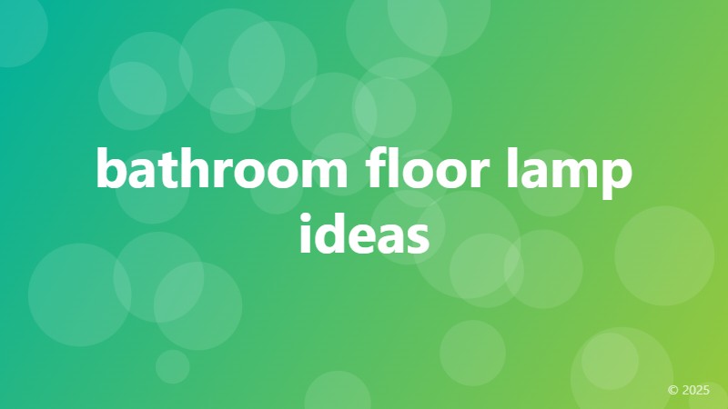 bathroom floor lamp ideas