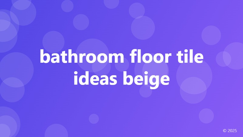 bathroom floor tile ideas beige
