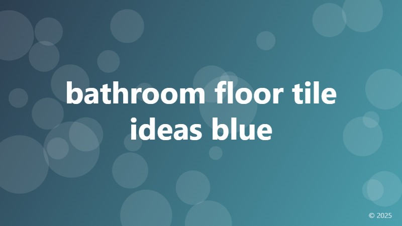 bathroom floor tile ideas blue