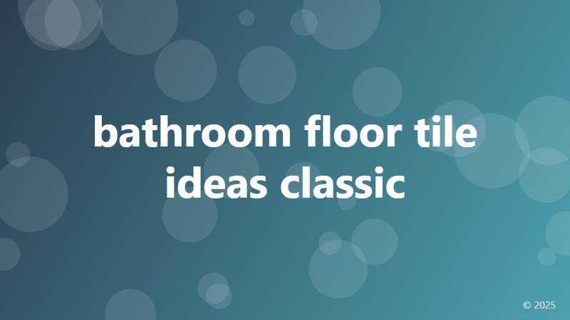 bathroom floor tile ideas classic