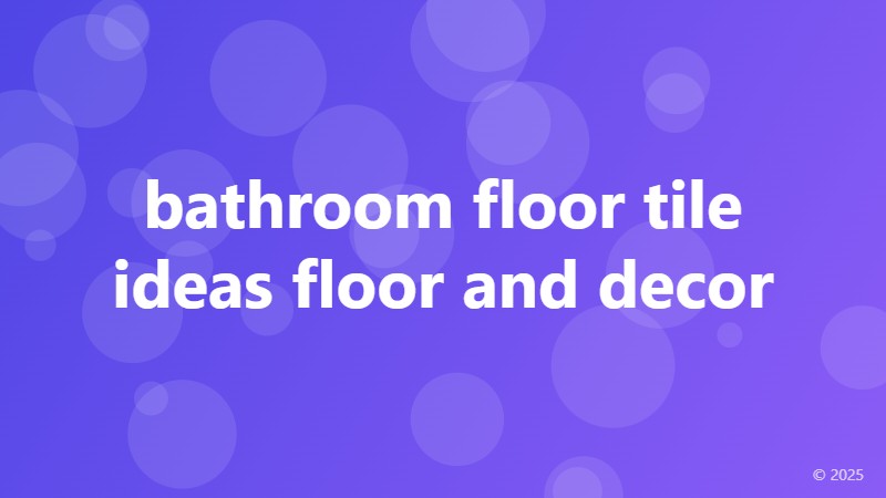 bathroom floor tile ideas floor and decor
