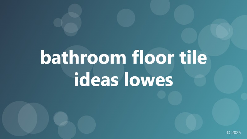 bathroom floor tile ideas lowes