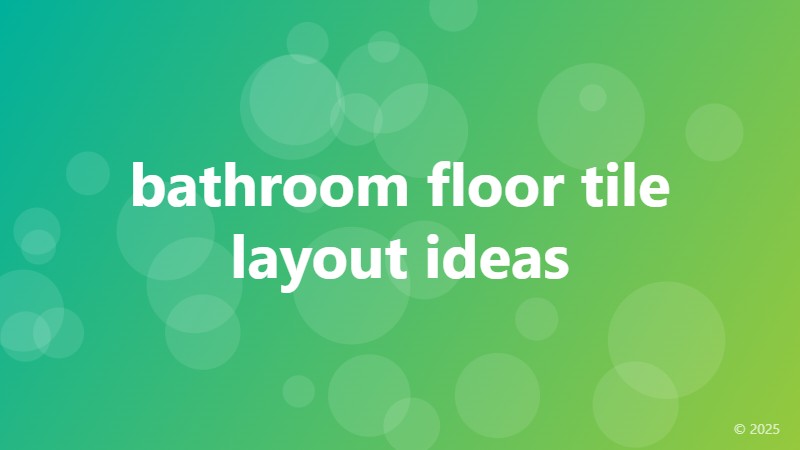 bathroom floor tile layout ideas