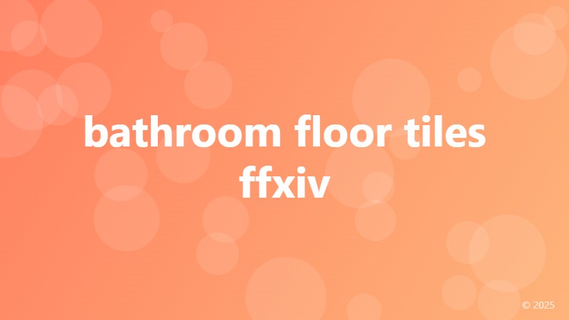 bathroom floor tiles ffxiv