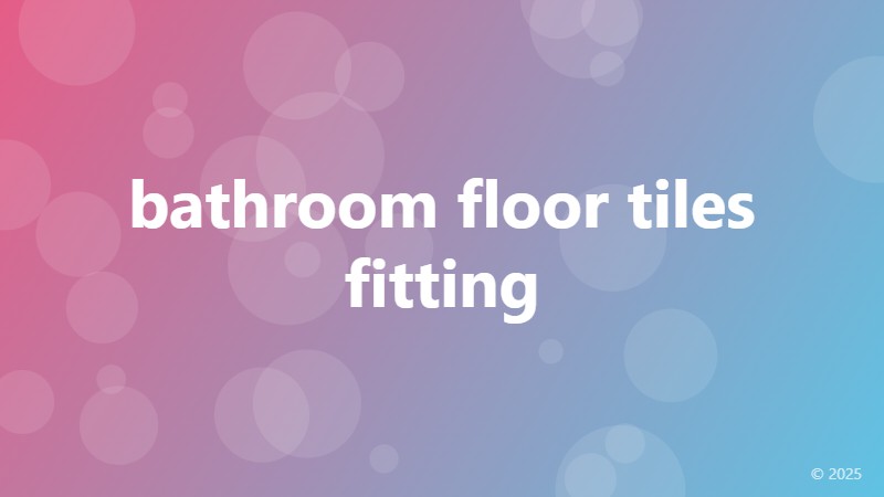 bathroom floor tiles fitting