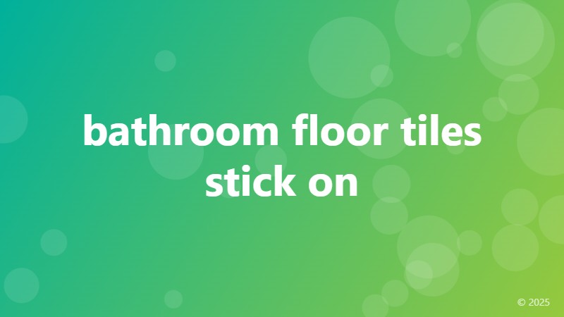 bathroom floor tiles stick on
