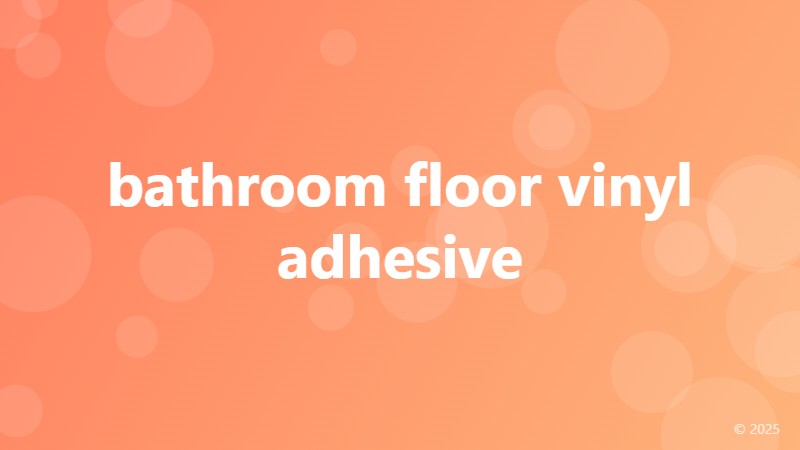 bathroom floor vinyl adhesive