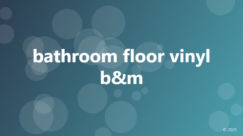 bathroom floor vinyl b&m
