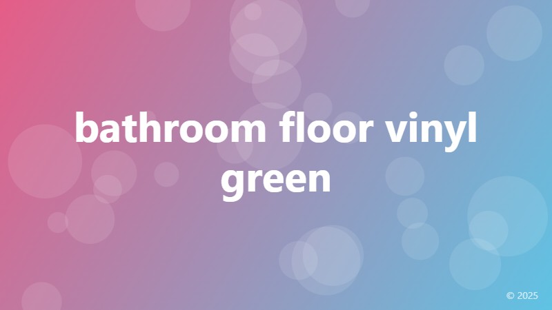 bathroom floor vinyl green