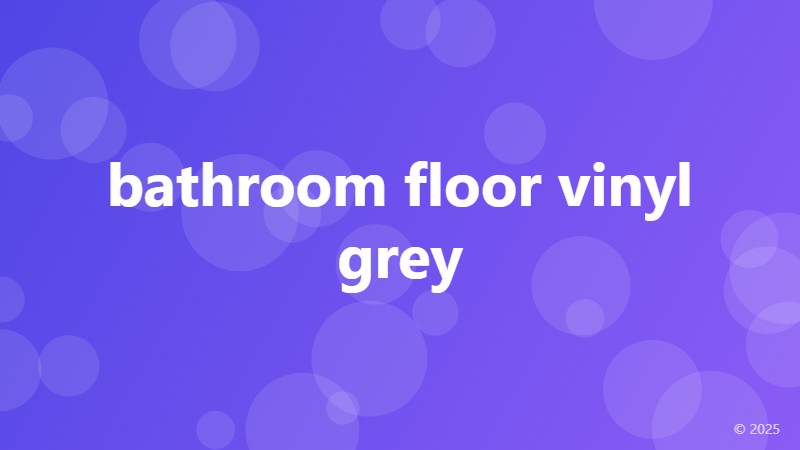 bathroom floor vinyl grey