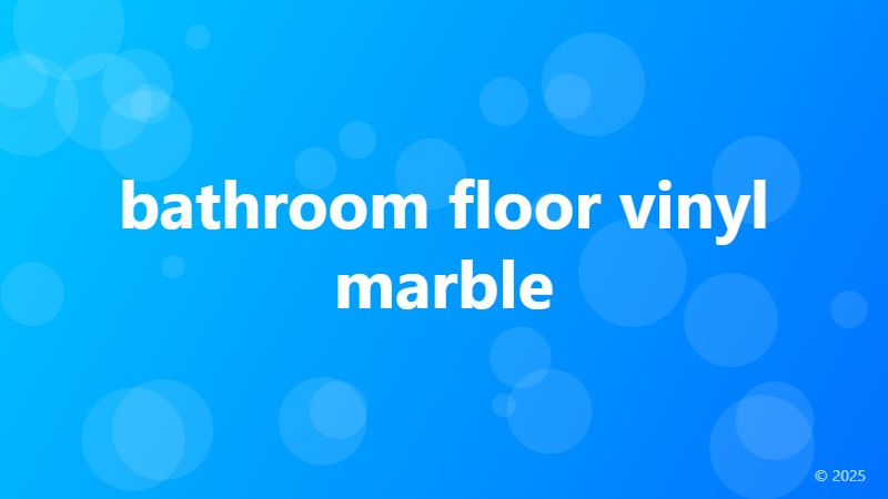 bathroom floor vinyl marble