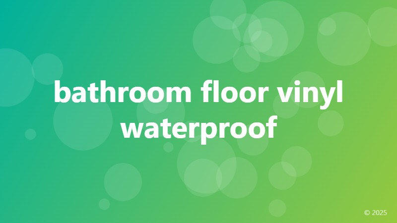 bathroom floor vinyl waterproof