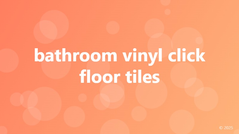 bathroom vinyl click floor tiles