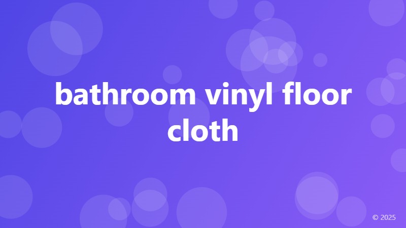 bathroom vinyl floor cloth