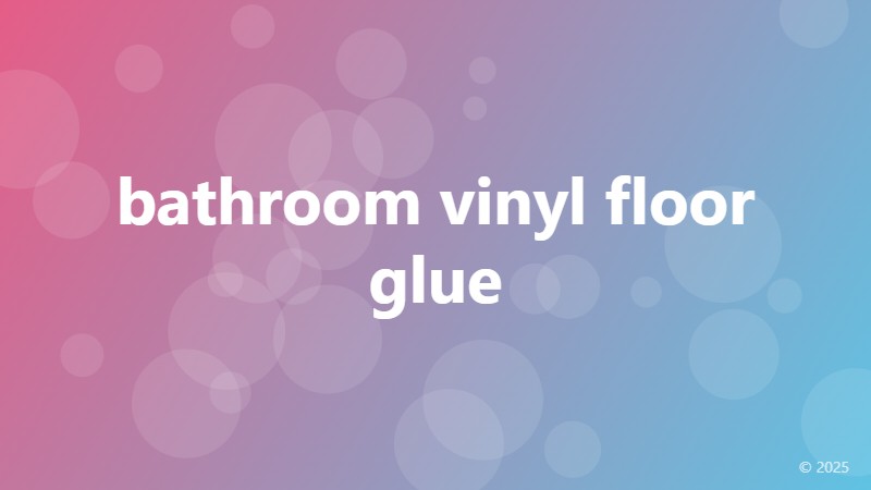 bathroom vinyl floor glue