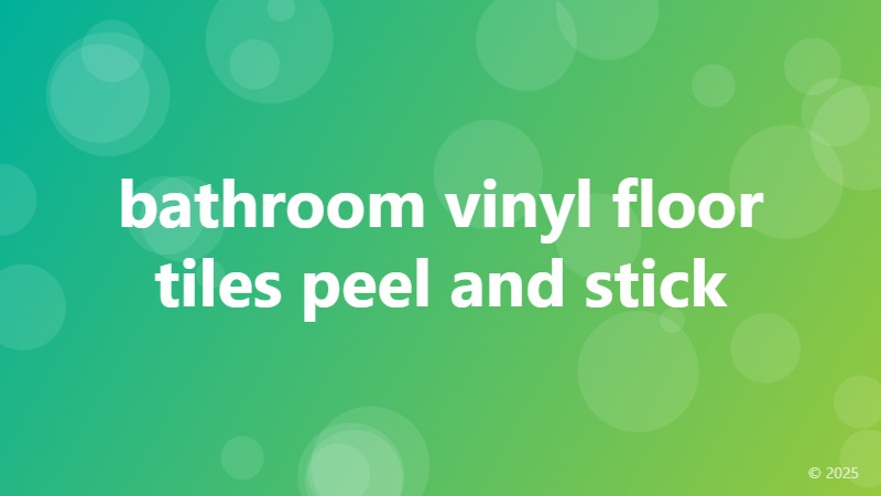bathroom vinyl floor tiles peel and stick