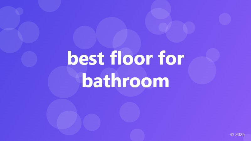 best floor for bathroom