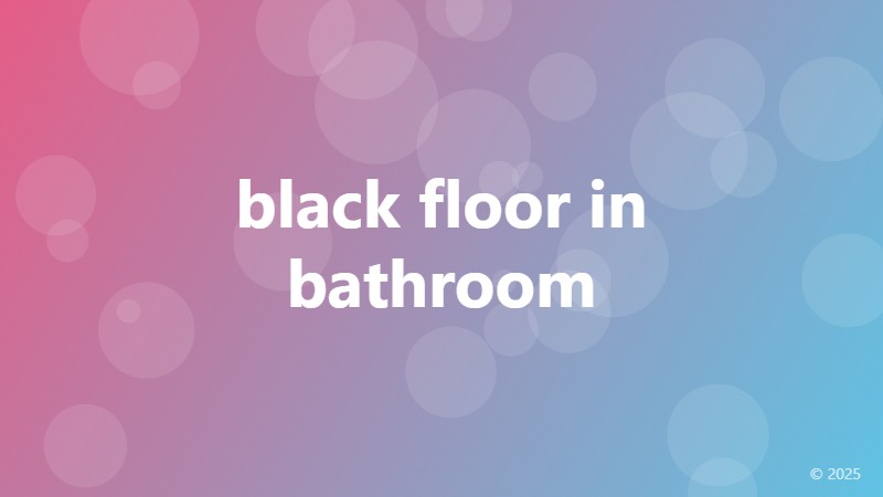 black floor in bathroom