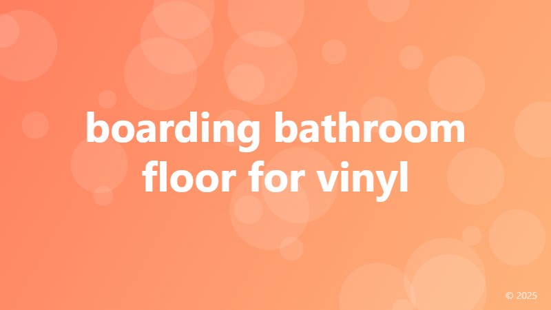 boarding bathroom floor for vinyl