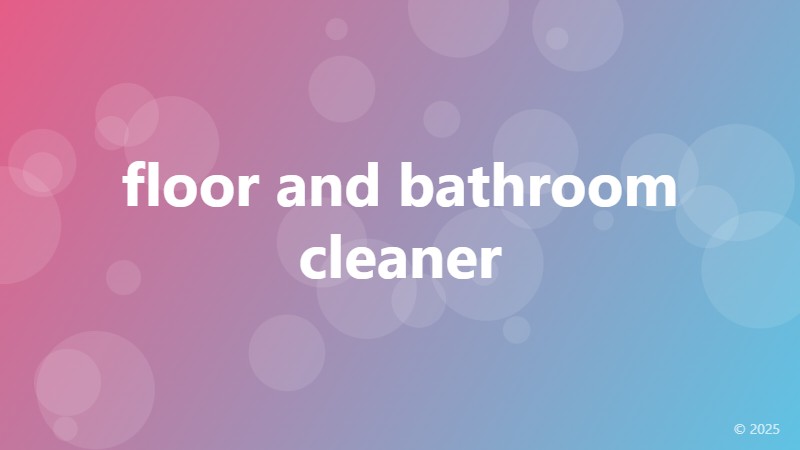 floor and bathroom cleaner