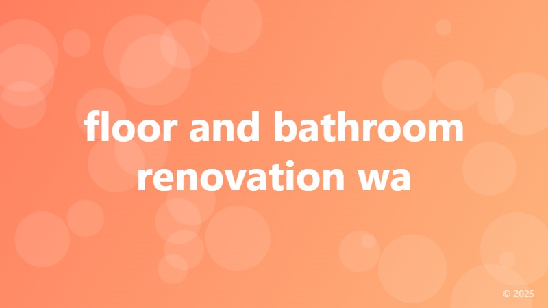floor and bathroom renovation wa