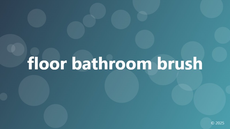 floor bathroom brush