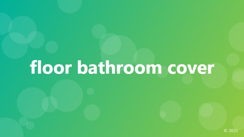 floor bathroom cover
