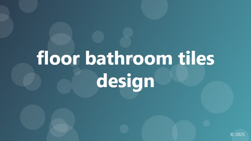 floor bathroom tiles design