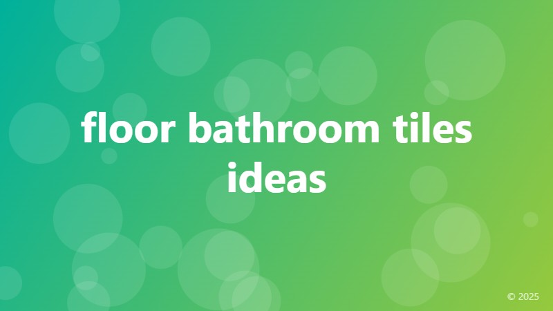 floor bathroom tiles ideas