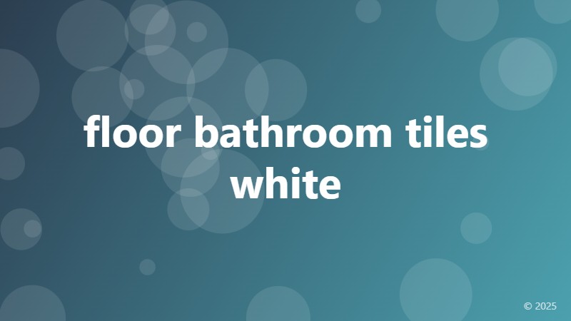 floor bathroom tiles white