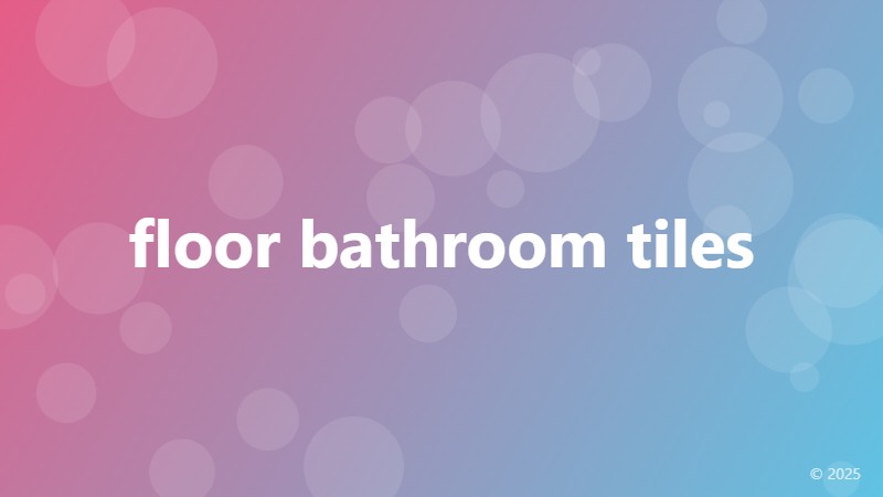 floor bathroom tiles