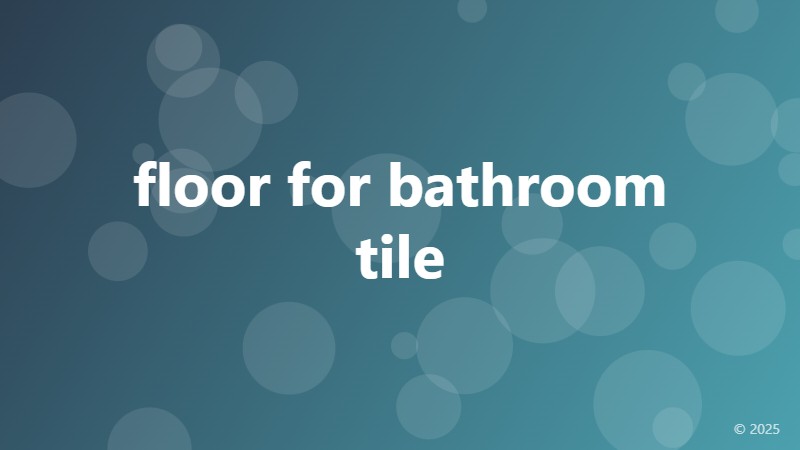 floor for bathroom tile