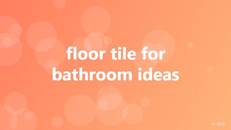 floor tile for bathroom ideas